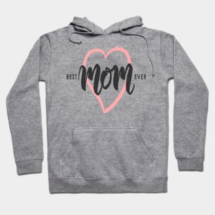 Best Mom Ever Hoodie